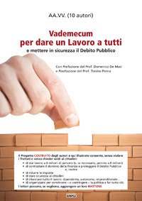 Vademecum per dare lavoro a tutti e mettere in sicurezza …