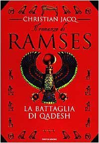 Battaglia di Qadesh. Il romanzo di Ramses (La). Vol. 3