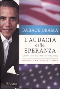 Audacia della speranza. Il sogno americano per un mondo nuovo …