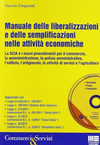 Manuale delle liberalizzazioni e delle semplificazioni nelle attività economiche. Con …