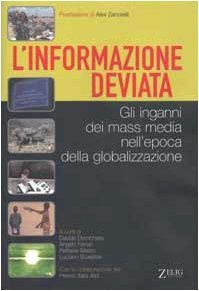 Informazione deviata. Gli inganni dei mass media nell'epoca della globalizzazione …