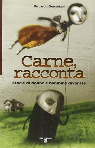 Carne, racconta. Storie di donne e bambine divorate