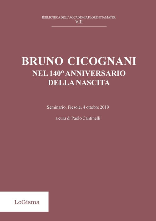 Bruno Cicognani nel 140° anniversario della nascita. Seminario, Fiesol, 4 …