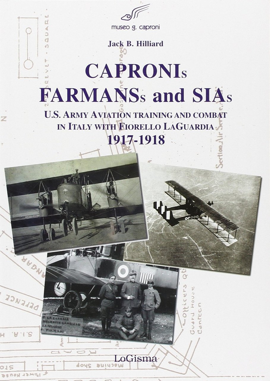 Capronis, Farman and Sias. U.S. Army aviation training and combat …