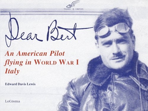 Dear Bert. An American pilot flying in world war I …