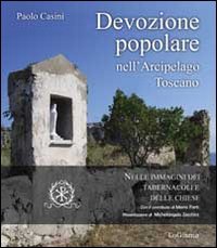 Devozione popolare nell'arcipelago toscano nelle immagini dei tabernacoli e delle …