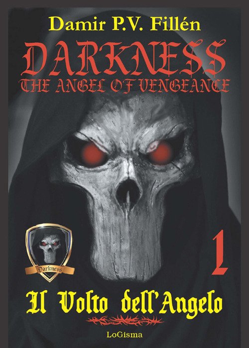 Il volto dell'angelo. Darkness. The angel of vengeance. Vol. 1