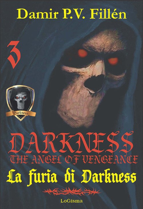 La furia di Darkness. Darkness. The angel of vengeance. Vol. …