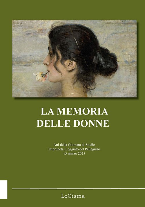 La memoria delle donne. Atti della Giornata di Studio (Impruneta, …