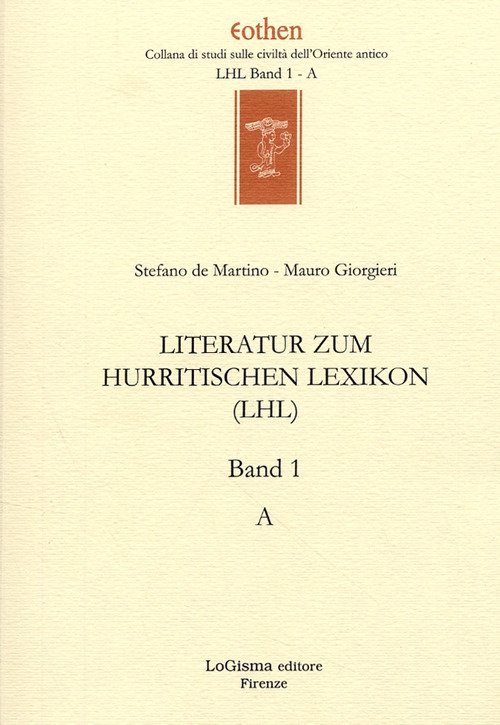 Literatur zum Hurritischen Lexikon (LHL). Vol. 1: A