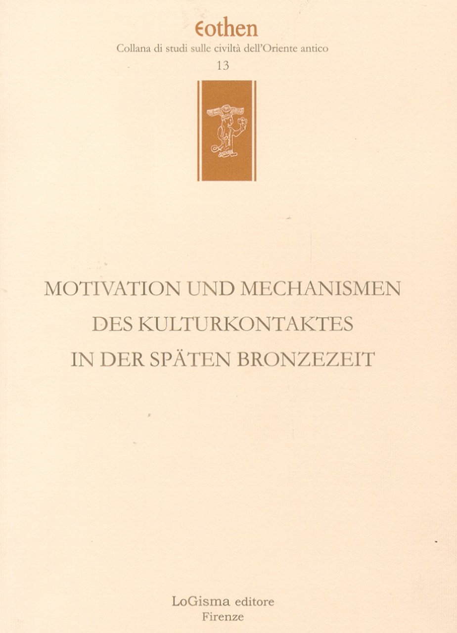 Motivation und Mechanismen des kulturkontaktes in der späten Bronzezeit