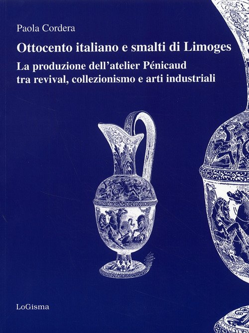 Ottocento italiano e smalti di Limoges. La produzione dell'atelier Pénicaud …