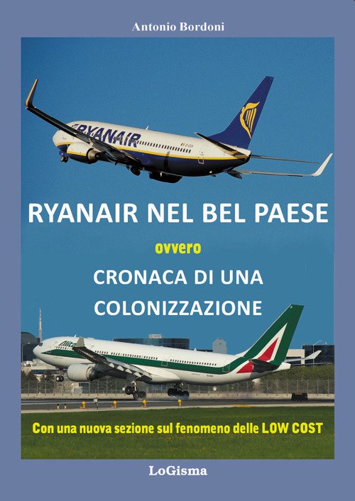 Ryanair nel Bel Paese. Cronaca di una colonizzazione