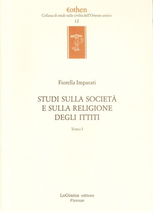 Studi sulla civiltà e sulla religione degli ittiti