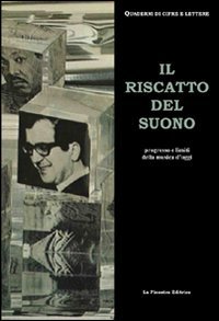 Il riscatto del suono. Progresso e limiti della musica di …