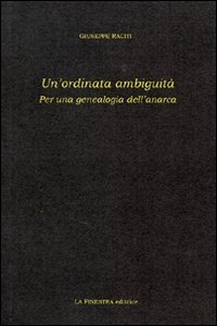 Un'ordinata ambiguità. Per una genealogia dell'anarca