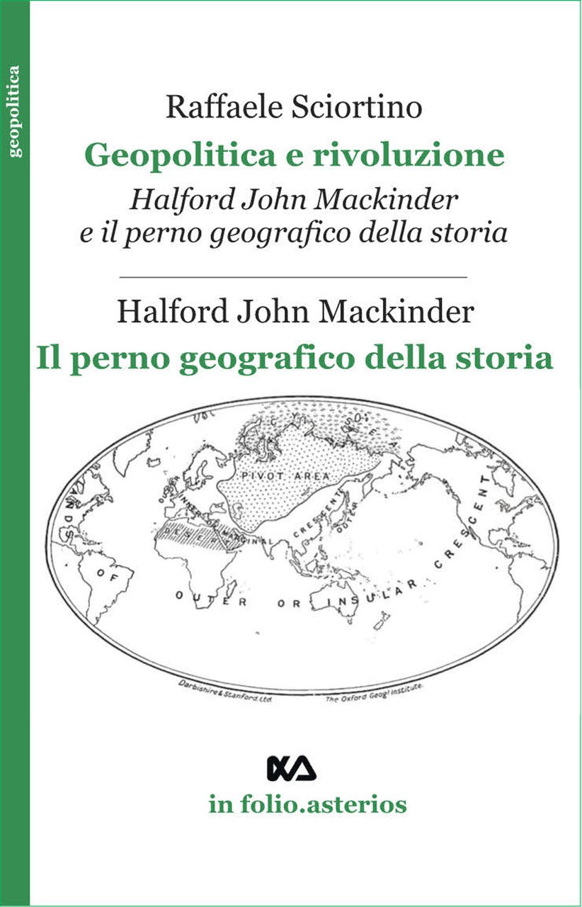 Geopolitica e rivoluzione. Halford Mackinder e il perno geografico della … | Immagine principale