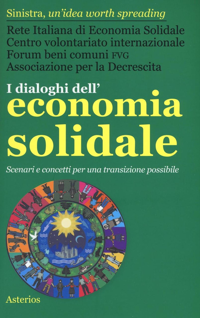 I dialoghi dell'economia solidale. Scenari e concetti per una transizione …