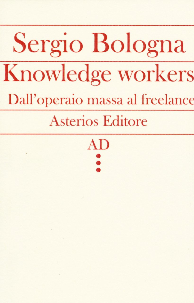 Knowledge workers. Dall'operaio massa al freelance | Immagine principale