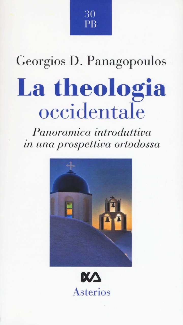 La theologia occidentale. Panoramica introduttiva in una prospettiva ortodossa
