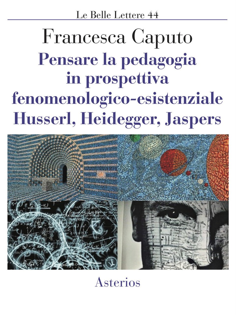Pensare la pedagogia in prospettiva fenomenologica-esistenziale. Husserl, Heidegger, Jaspers