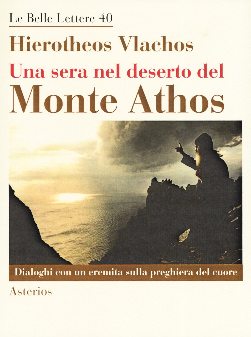 Una sera nel deserto del monte Athos. Dialoghi con un …