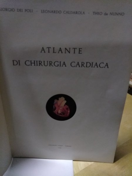 atlante di chirurgia cardiaca giorgio de poli leonardo caldarola theo …