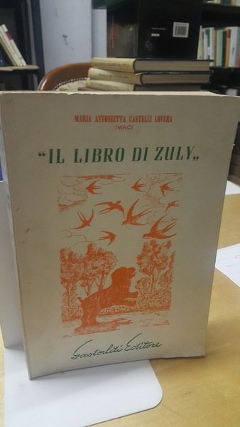 il libro di zuly maria antonietta castelli lovera