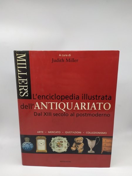 l'enciclopedia illustrata dell'antiquariato dal XIII al postmoderno