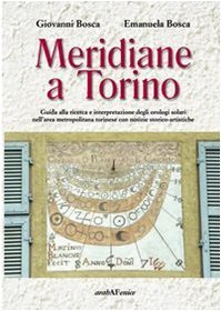 Meridiane a Torino. Ediz. illustrata Bosca, Giovanni and Bosca, Emanuela