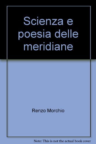Scienza e poesia delle meridiane Morchio, Renzo