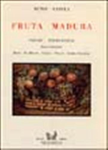 Fruta madura. Poesie piemonteise [Paperback] Costa, Nino and Viglongo Spagarino, …