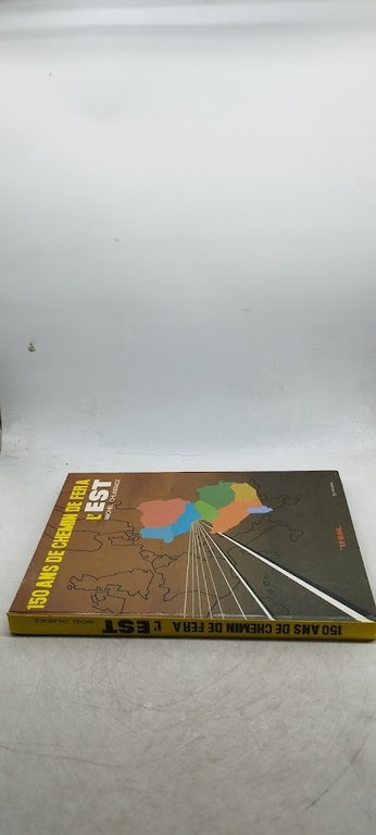 150 ans de chemin de fera l'est