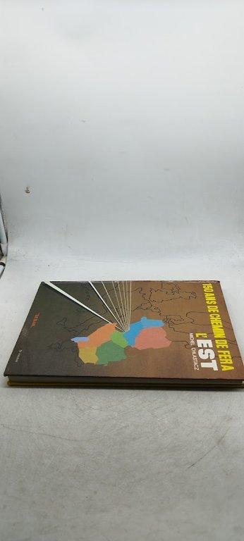 150 ans de chemin de fera l'est