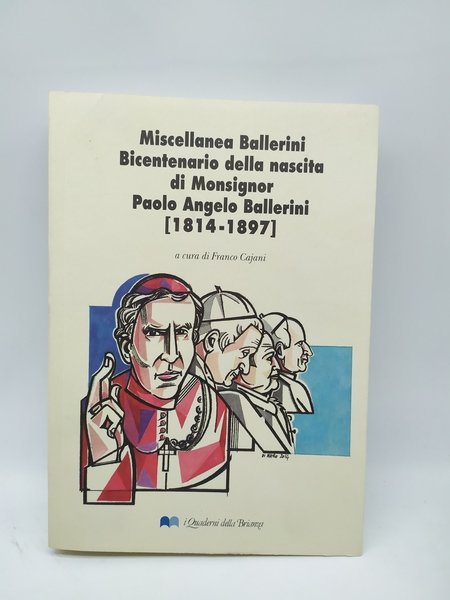 Miscellanea Ballerini Bicentenario della nascita di Monsignor Paolo Angelo Ballerini …