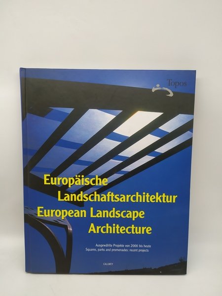 Europäische Landschaftsarchitektur - European Landscape Architecture