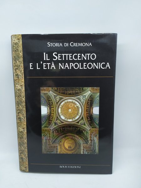 storia di cremona il settecento e l'età napoleonica