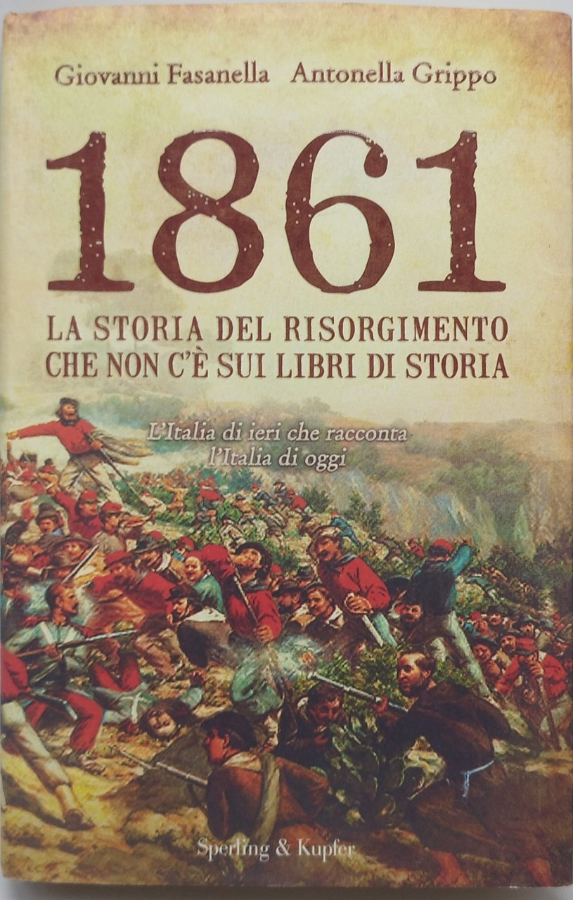 1861 la storia del risorgimento che non c'è sui lirbi …
