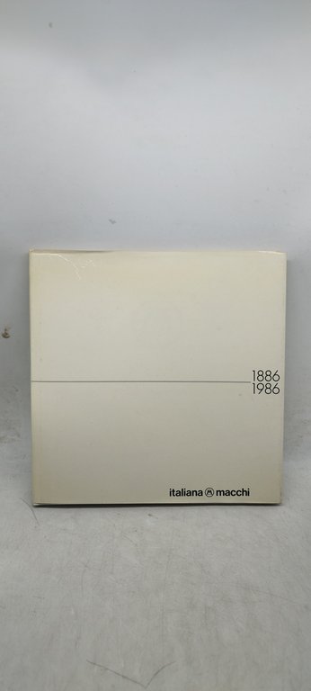 1886 1986 italiana macchi un secolo di storia