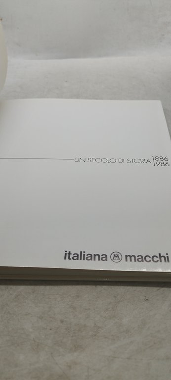 1886 1986 italiana macchi un secolo di storia