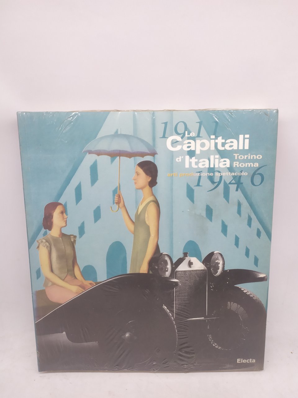 1911 le capitali d'italia torino roma arti produzione spettacolo incellophanato