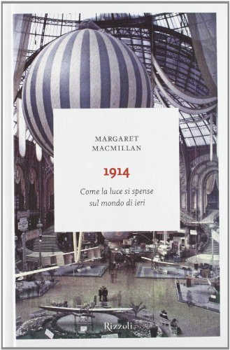 1914. Come la luce si spense sul mondo di ieri