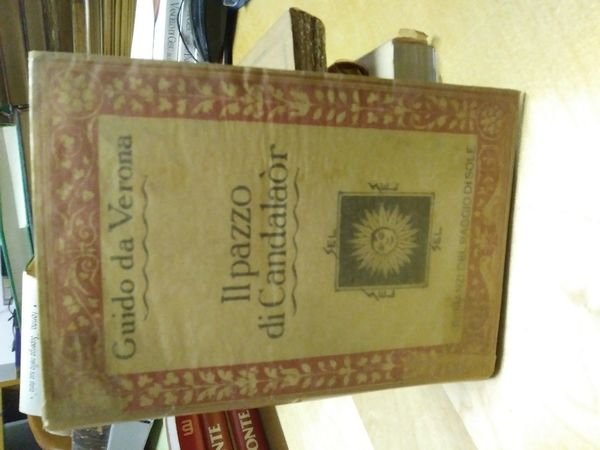 guido da verona il pazzo di candalaòr i romanzi del …