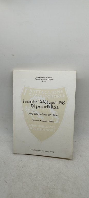 8 settembre 1943-31 agosto 1945 720 giorni nella r.s.i per …