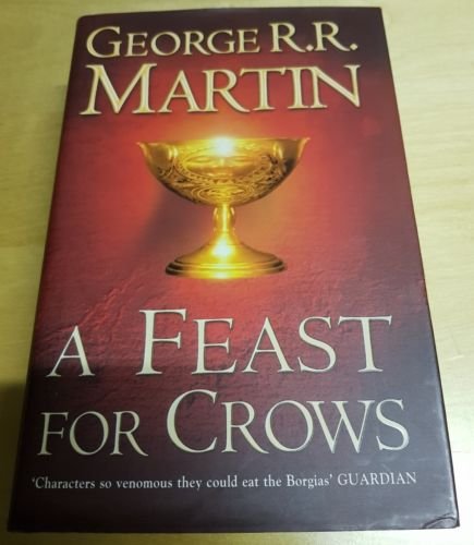 A Feast for Crows: 4 - George R. R. Martin …