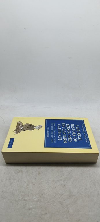 a medical history of persia and the eastern caliphate