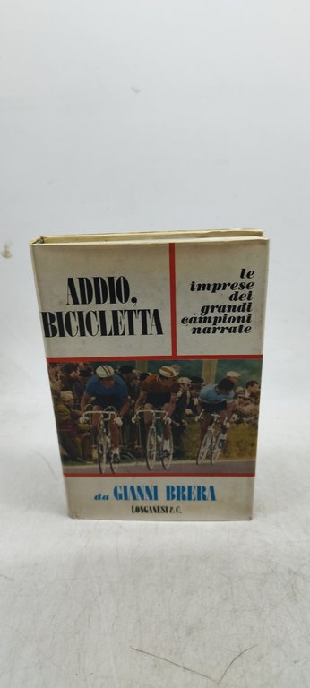 addio bicicletta le imprese dei grandi campioni narrate