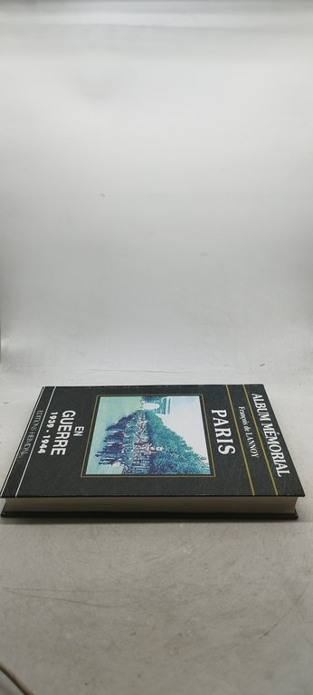 album memorial francois de lannoy paris en guerre 1939 1944