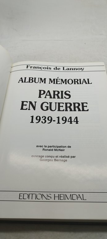 album memorial francois de lannoy paris en guerre 1939 1944