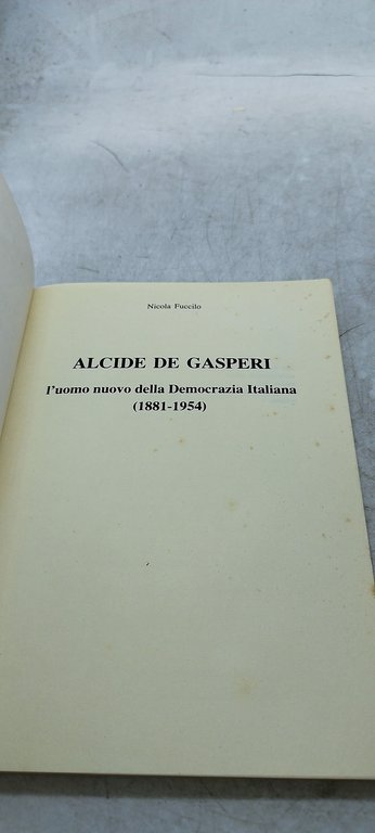 alcide de gasperi l'uomo nuovo della democrazia italiana 1881 195